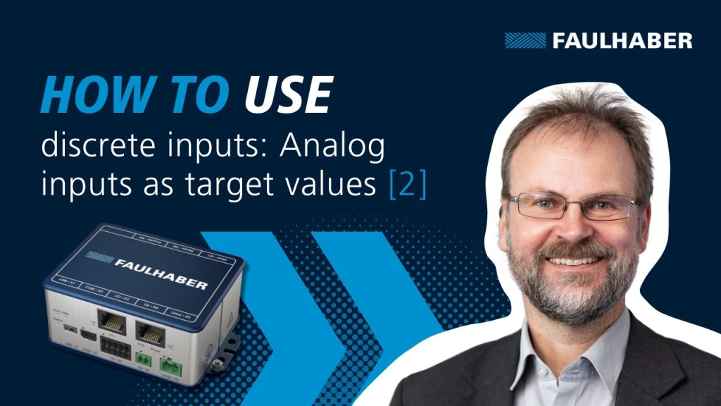 How to use discrete inputs: Analog inputs as target values (2) - FAULHABER Drive...